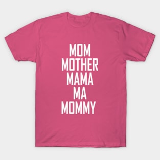 funny mother day gifts for mommy T-Shirt